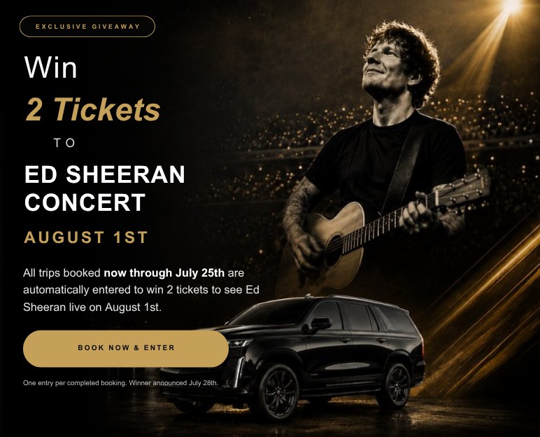 Win 2 tickets to Ed Sheeran concert August 1st — all trips booked through July 25th are entered.